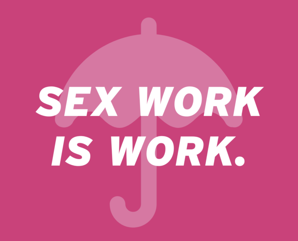 pink graphic with pink umbrella says sex work is work